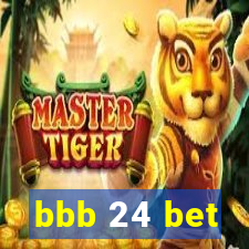 bbb 24 bet